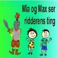 Mia og Max ser tinga til riddaren 2