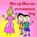 Mia og Max ser tinga til prinsessa 1
